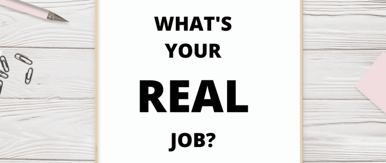 What’s Your REAL Job?
